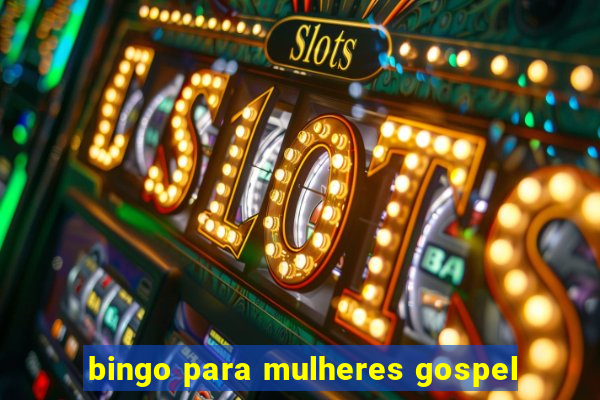 bingo para mulheres gospel